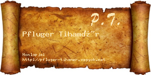 Pfluger Tihamér névjegykártya